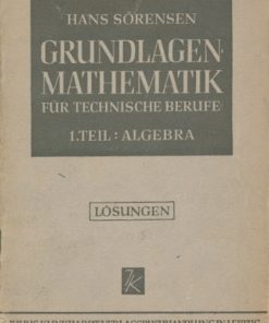 Lösungsheft für Grundlagen Mathematik für technische Berufe 1.Teil Algebra