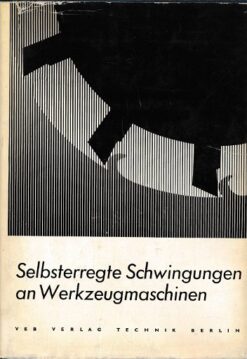 Selbsterregte Schwingungen an Werkzeugmaschinen