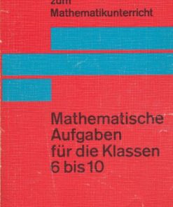 Mathematische Aufgaben für die Klassen 6 bis 10  DDR-Lehrmaterial