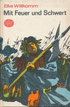 Mit Feuer und Schwert