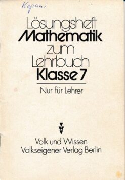 Lösungsheft Mathematik zum Lehrbuch Klasse 7  DDR-Lehrmaterial