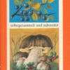 Pilze und Wildfrüchte selbstgesammelt und zubereitet