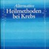 Alternative Heilmethoden bei Krebs