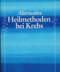 Alternative Heilmethoden bei Krebs
