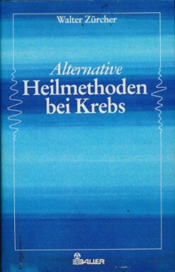 Alternative Heilmethoden bei Krebs