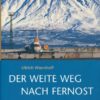 Der weite Weg nach Fernost
