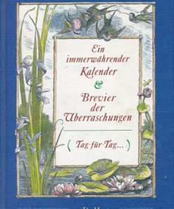 Ein immerwährender Kalender - Brevier der Überraschungen