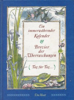 Ein immerwährender Kalender - Brevier der Überraschungen