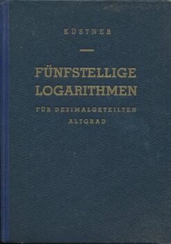 Fünfstellige Logarithmen für dezimalgeteilten Altgrad