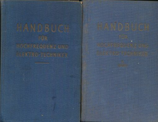 Handbuch für Hochfrequenz- und Elektro-Techniker  1. und 2. Band