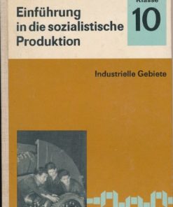 Einführung in die sozialistische Produktion Klasse 10  DDR-Lehrbuch