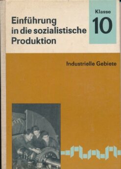 Einführung in die sozialistische Produktion Klasse 10  DDR-Lehrbuch