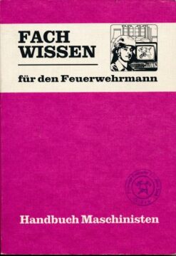 Handbuch des Maschinisten der Feuerwehr