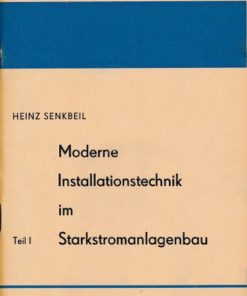 Moderne Installationstechnik im Starkstromanlagenbau Teil 1 und Teil 2