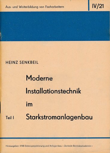 Moderne Installationstechnik im Starkstromanlagenbau Teil 1 und Teil 2