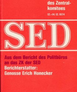 Aus dem Bericht des Politbüros an das ZK der SED