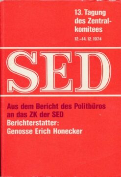 Aus dem Bericht des Politbüros an das ZK der SED