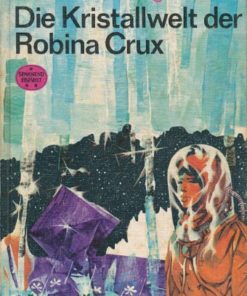 Die Kristallwelt der Robina Crux