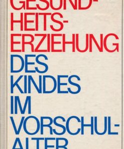 Gesundheitserziehung des Kindes im Vorschulalter