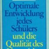 Optimale Entwicklung jedes Schülers und die Qualität des Unterrichts