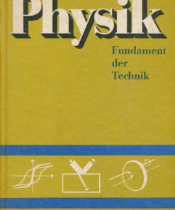 Physik - Fundament der Technik