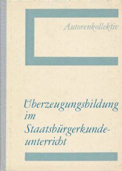 Überzeugungsbildung im Staatsbürgerkundeunterricht
