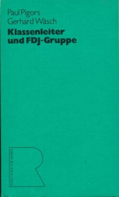 Klassenleiter und FDJ-Gruppe