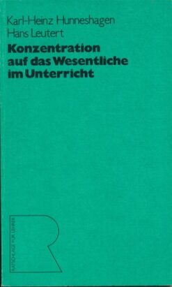 Konzentration auf das Wesentliche im Unterricht