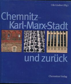 Chemnitz – Karl-Marx-Stadt und zurück