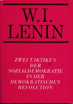 Zwei Taktiken der Sozialdemokratie in der demokratischen Revolution