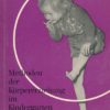 Methoden der Körpererziehung im Kindergarten