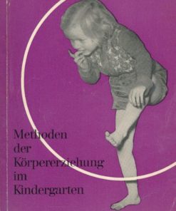 Methoden der Körpererziehung im Kindergarten