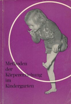 Methoden der Körpererziehung im Kindergarten