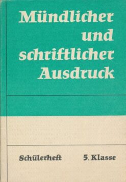 Mündlicher und schriftlicher Ausdruck Klasse 5 DDR-Schülerheft