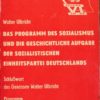 Das Programm des Sozialismus und die geschichtliche Aufgabe der SED