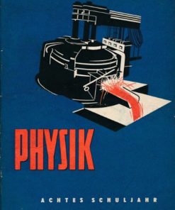 Physik Teil 1   8.Schuljahr  DDR-Lehrbuch