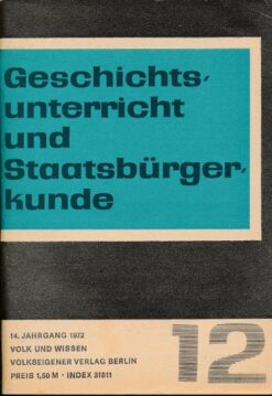 Geschichtsunterricht und Staatsbürgerkunde Heft 12/1972  DDR-Lehrmaterial