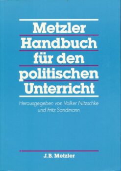 Metzler Handbuch für den politischen Unterricht  Lehrbuch