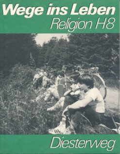 Wege ins Leben Religion H8  Lehrbuch