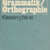 Leistungskontrollen in Grammatik und Orthographie  Klassen 5 bis 10  DDR-Lehrerbuch