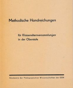 Methodische Handreichungen für Klassenelternversammlungen in der Oberstufe  DDR-Lehrmaterial
