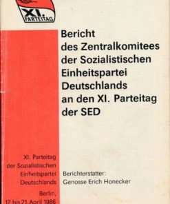 Bericht des Zentralkomitees der SED an den XI. Parteitag der SED