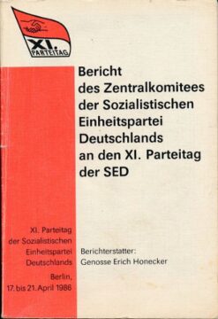 Bericht des Zentralkomitees der SED an den XI. Parteitag der SED