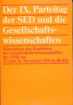 Der IX. Parteitag der SED und die Gesellschaftswissenschaften