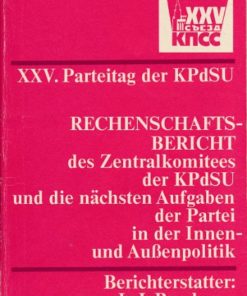 Rechenschaftsbericht des ZK der KPDSU und die nächsten Aufgaben der Partei in der Innen- und Außenpolitik