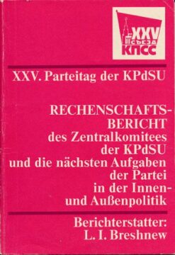 Rechenschaftsbericht des ZK der KPDSU und die nächsten Aufgaben der Partei in der Innen- und Außenpolitik