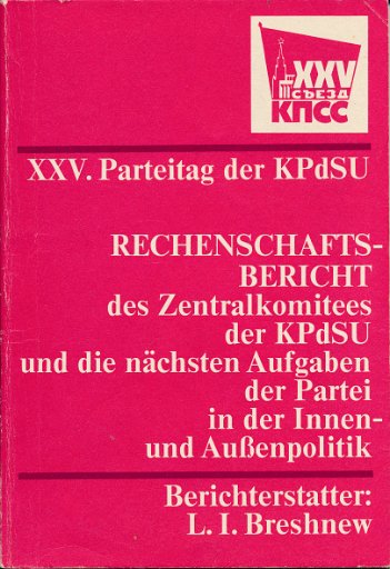 Rechenschaftsbericht des ZK der KPDSU und die nächsten Aufgaben der Partei in der Innen- und Außenpolitik