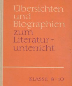 Übersichten und Biographien zum Literaturunterricht Klassen 8 bis 10  DDR-Lehrbuch