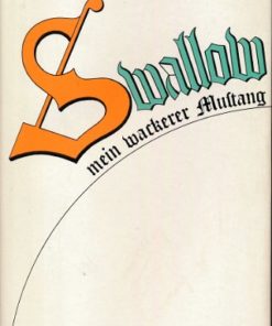 Swallow, mein wackerer Mustang