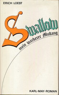 Swallow, mein wackerer Mustang